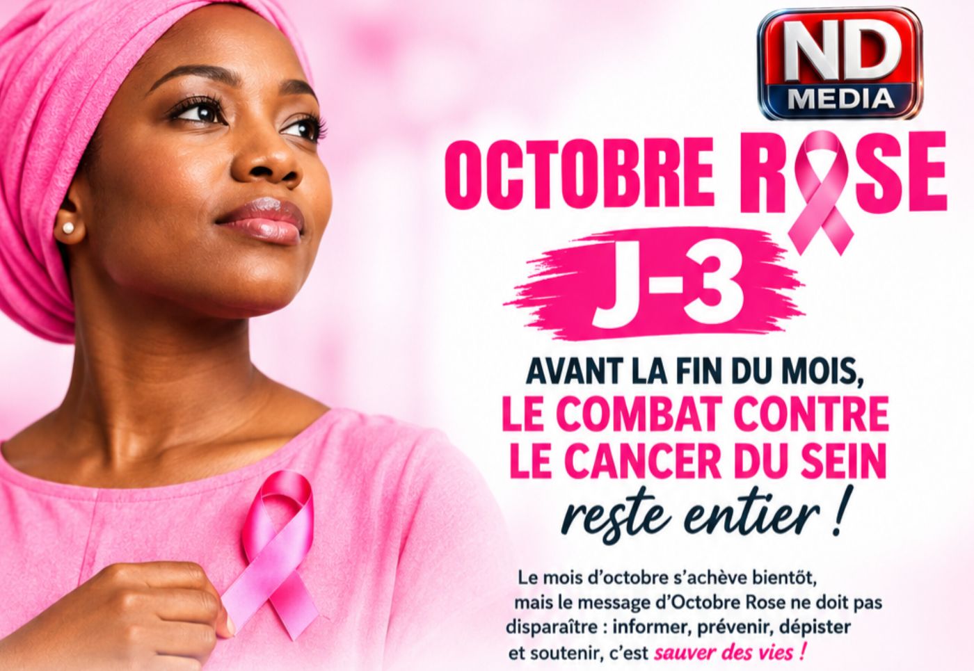 OCTOBRE ROSE 2026 : J-3 AVANT LA FIN DU MOIS, LE COMBAT CONTRE LE CANCER DU SEIN RESTE ENTIER